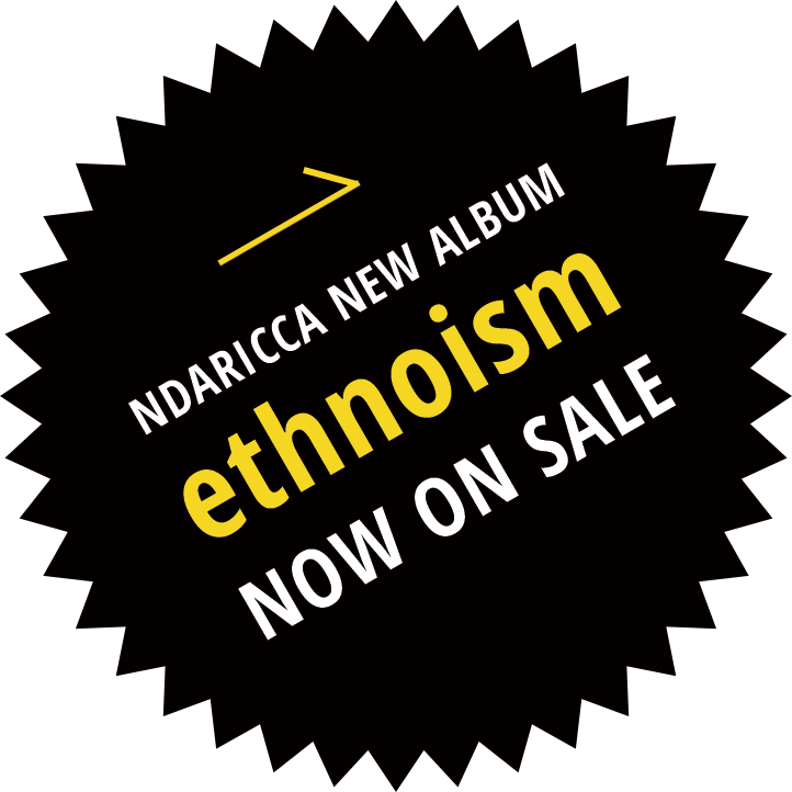 NDARICCA NEW ALBUM ethnoism NOW ON SALES